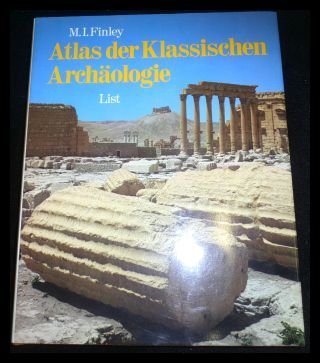 Atlas der Klassischen Archäologie Finley, Moses I. : Atlas der klassischen Archäologie | eBay